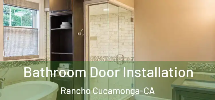 Bathroom Door Installation Rancho Cucamonga-CA