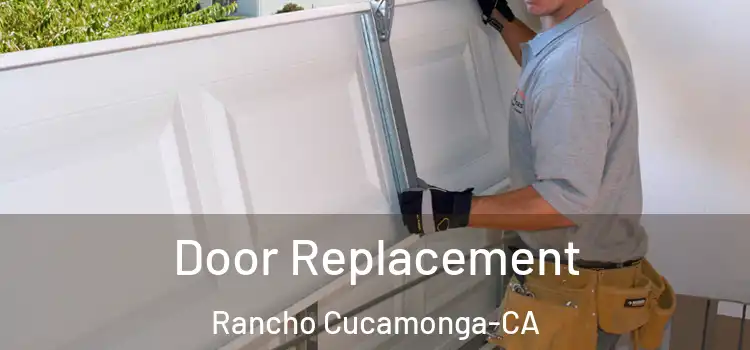 Door Replacement Rancho Cucamonga-CA