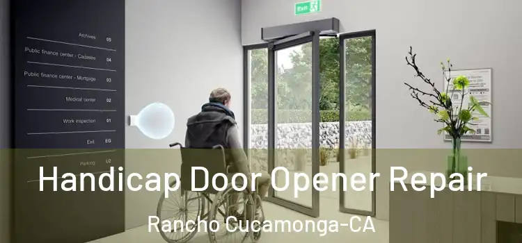 Handicap Door Opener Repair Rancho Cucamonga-CA