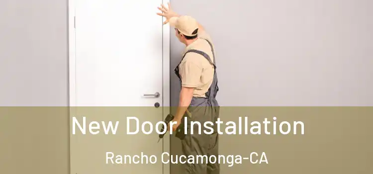 New Door Installation Rancho Cucamonga-CA
